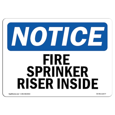 Signmission OSHA Notice Sign, Fire Sprinkler Riser Inside, 10in X 7in Rigid Plastic, 7" W, 10" L, Landscape OS-NS-P-710-L-12677